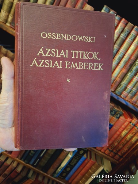 RRR!!! OSSENDOWSKI:ÁZSIAI TITKOK,ÁZSIAI EMBEREK  -térképpel- 1926 FRANKLIN-MAGYAR FÖLDRAJZI TÁRSASÁG