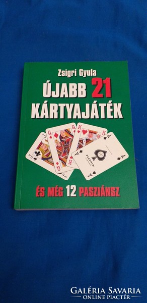 Zsigri Gyula Újabb 21 kártyajáték és még 12 pasziánsz