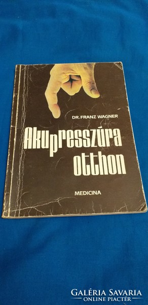 Wagner, Franz Akupresszúra otthon