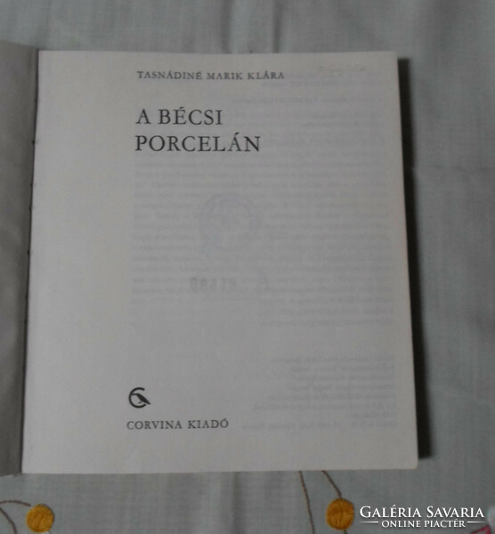 Tasnádiné Marik Klára: A bécsi porcelán (Corvina, 1971)