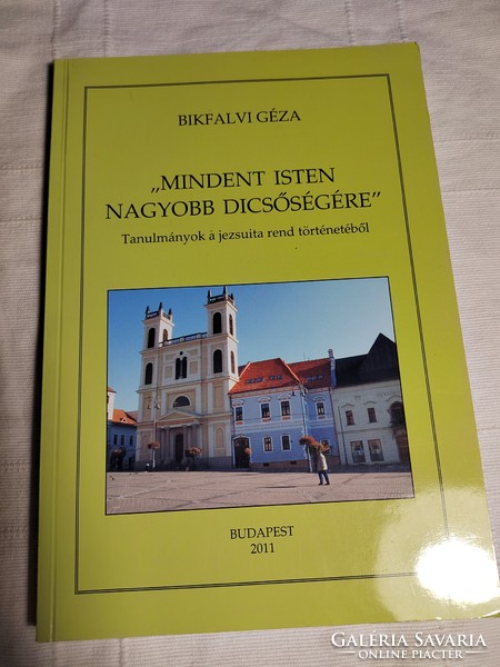 Bikfalvi Géza: „Mindent Isten nagyobb dicsőségére”