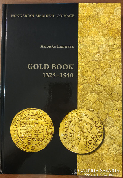 Lengyel András: Aranykönyv 1325-1540 Gold Book angol nyelvű/in English