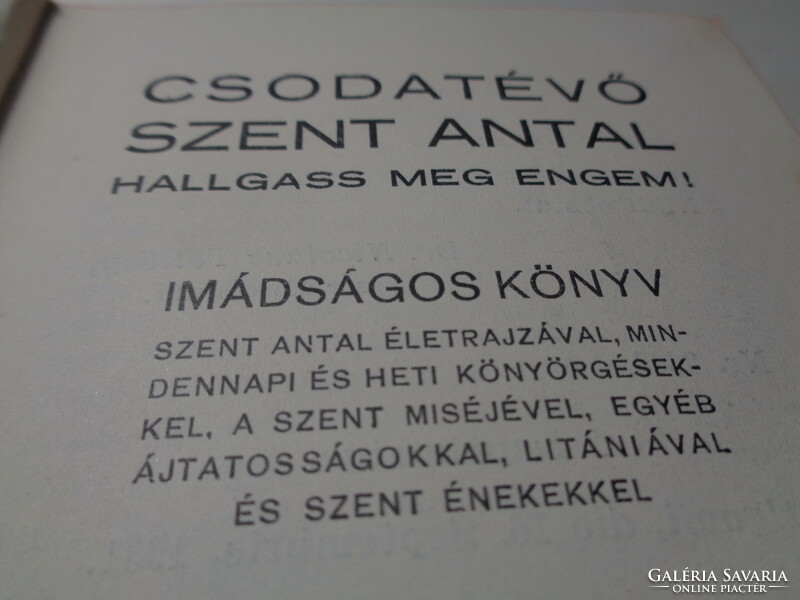 Imádságos könyv ,  Csodatévő Szent Antal , hallgass meg 1931. Top állapot  9 x 12 cm