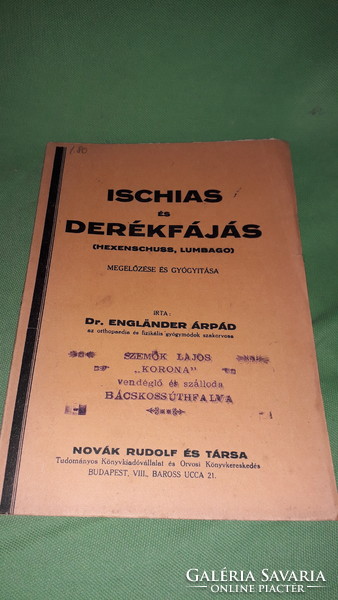 1930. Dr. Englander Árpád - Ischias és derékfájás orvosi könyv a képek szerint Novák Rudolf és Társa