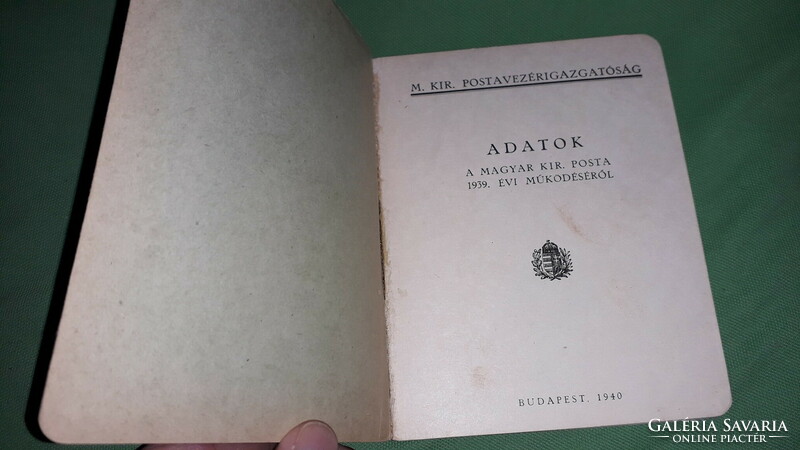 1940.Adatok A Magyar Királyi Posta 1939.évi Működéséről könyv a képek szerint M.K.Postavezérigazgató