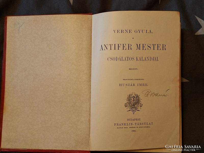 Első magyar  kiadás! 1895  VERNE : ANTIFER MESTER CSODÁLATOS KALANDJAI-FRANKLIN-SZÉP!