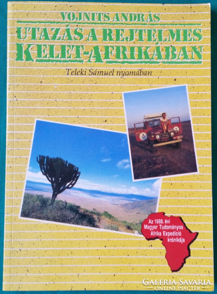 Dr. Vojnits András: Utazás a rejtelmes Kelet-Afrikában - TELEKI SÁMUEL NYOMÁBAN - Útleírás