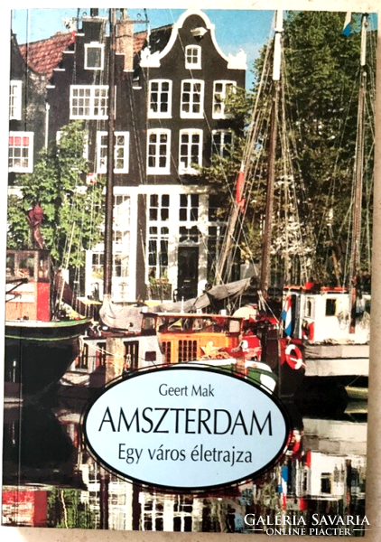Geert Mak: Amszterdam - Egy város életrajza