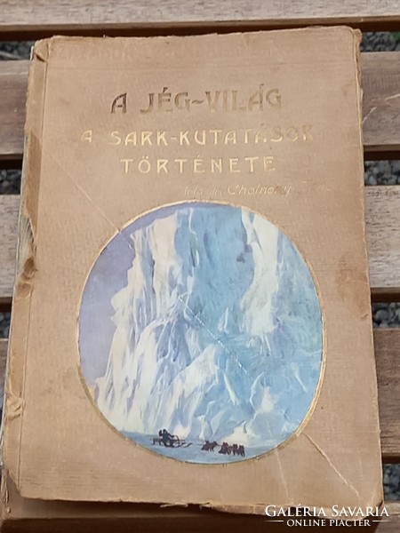 Ancient geographical discoveries - jenő cholnoky - the history of explorations of the Arctic - the ice world (1914.)