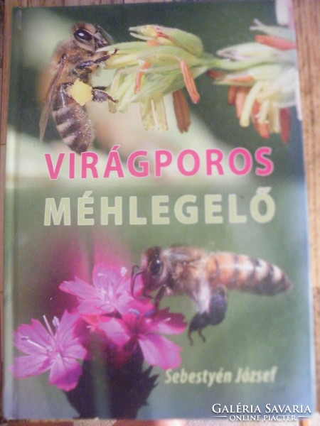 Sebestyén József: Virágporos méhlegelő