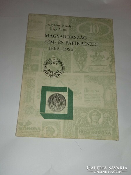 Ádám Nagy, Károly of Leányfalusi: Hungarian metal and paper money 1892-1925