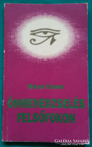 'Wiktor Charon: Önmenedzselés felsőfokon - Pszichológia > Általános lélektan > Személyiség