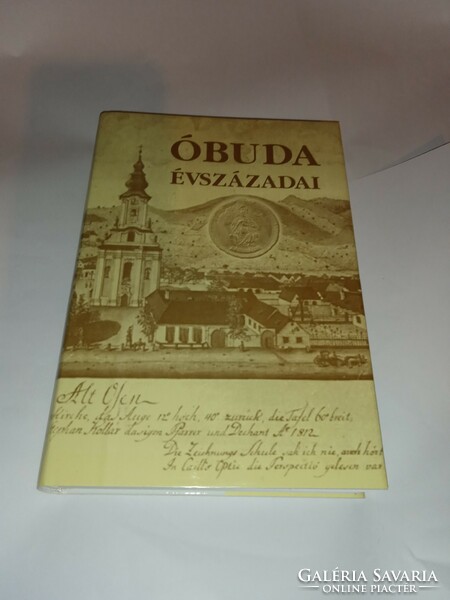 Alpár Ágnes: Óbuda évszázadai (Better Kiadó, 2005) - Új, olvasatlan és hibátlan példány!!!