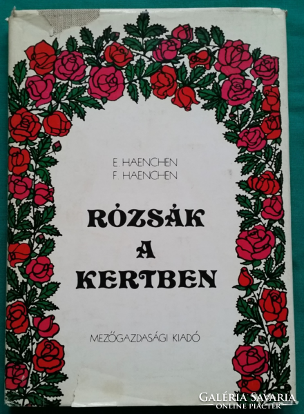 'Eckart Haenchen: Rózsák a kertben  - Mezőgazdaság > Virágtermesztés > Rózsa
