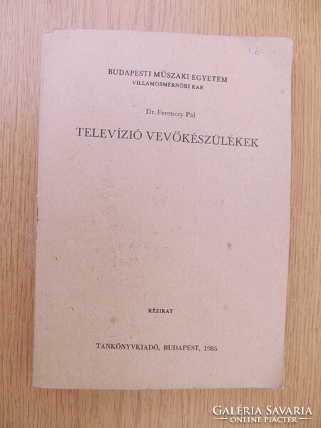 Dr. Pál Ferenczy - television receivers (Budapest University of Technology manuscript, 1985)