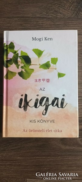 Mogi Ken: Az ikigai kis könyve Ritkaság