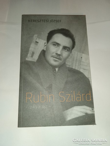 Keresztesi József - Rubin Szilárd - Pályarajz  - Új, olvasatlan és hibátlan példány!!!