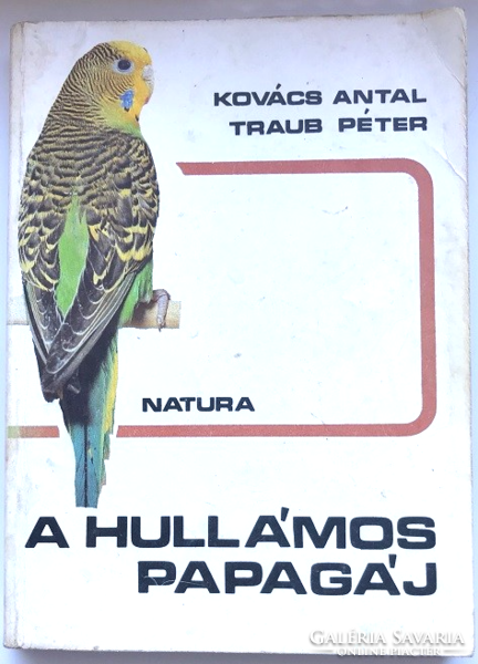Kovács Antal - Traub Péter: A hullámos papagáj