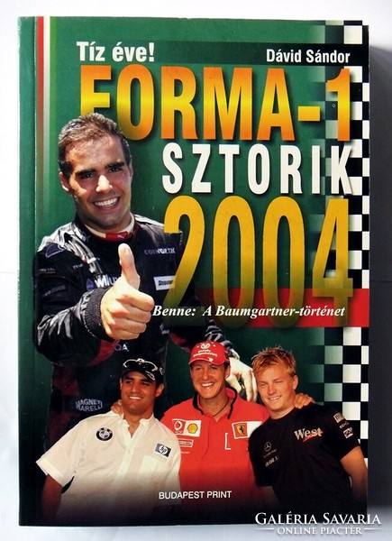 Dávid Sándor: Forma–1 sztorik 2004. A Baumgartner-történettel