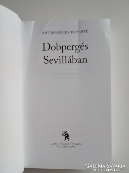 Arturo Pérez-Reverte - Dobpergés ​Sevillában - SÉRÜLT