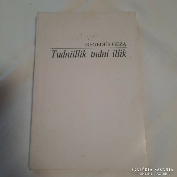 Hegedűs Géza: Tudniillik tudni illik  száz fogalomról röviden    Göncöl Kiadó 1991