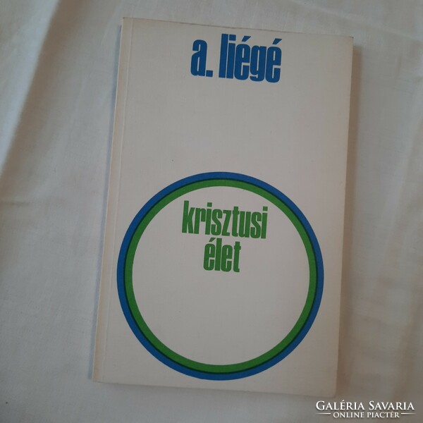 Pierre -André Liégé: Krisztusi élet    Bécs, 1982.