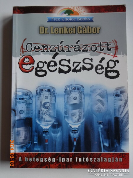 Dr. Lenkei Gábor: Cenzúrázott egészség