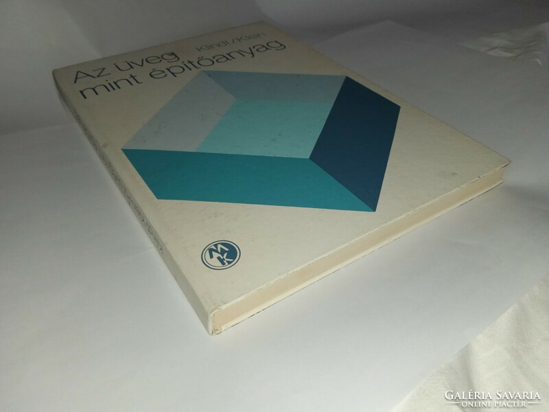 Klindt Klein - Az üveg mint építőanyag - Műszaki Könyvkiadó, 1981