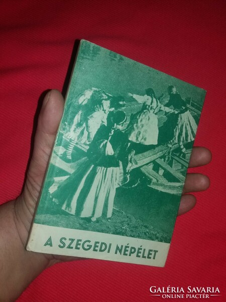 1958.A szegedi népélet a Városi Tanács idegenforgalmi kiadása RITKA könyv a képek szerint