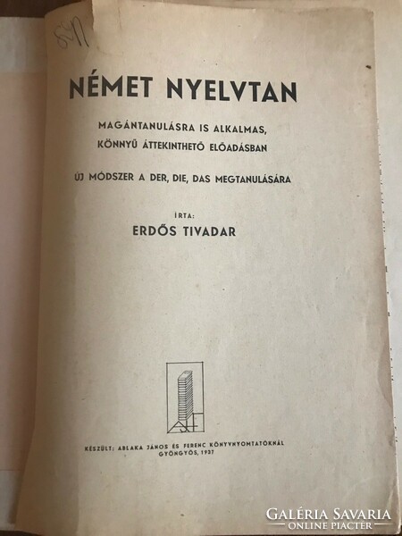 Német Nyelvtan Magántanulásra is alkalmas Írta. Erdős Tivadar Készült: 1937.