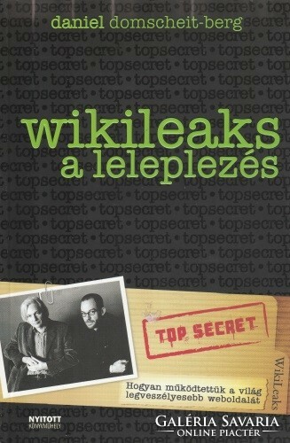 Daniel Domscheit-Berg Wikileaks - A leleplezés