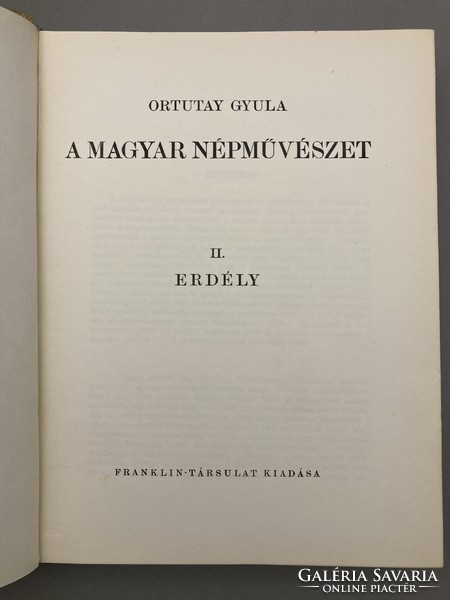 Ortutay Gyula: A magyar népművészet I-II. (A csonka haza - Erdély), 1941 - többszáz képpel