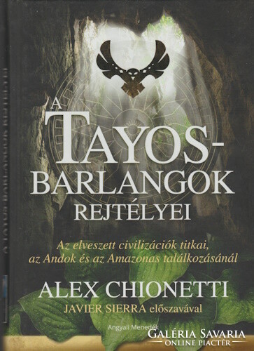 Alex Chionetti: A Tayos-barlangok rejtélyei