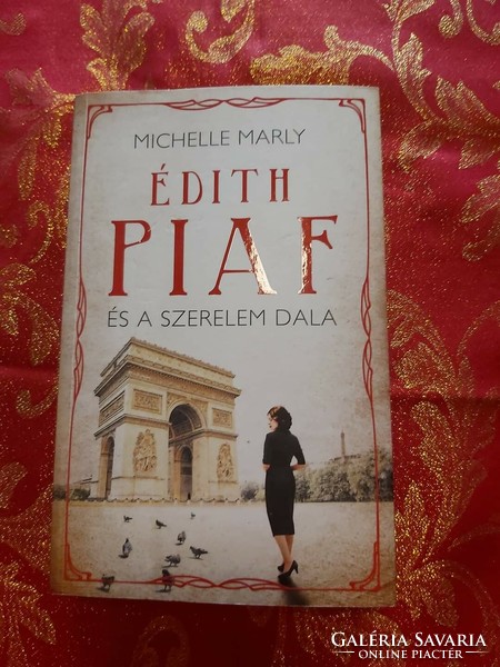 Michelle Marly : Édith Piaf és a szerelem dala