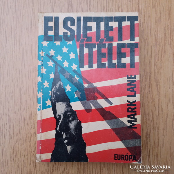 Mark Lane - Elsietett ítélet (A Warren-jelentés bírálata) John Fitzgerald Kennedy