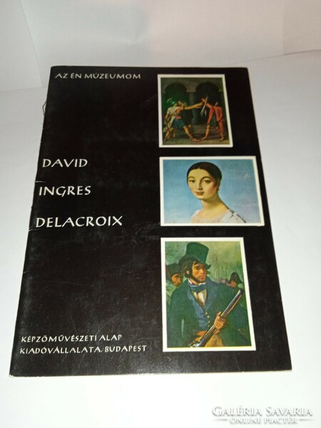 Ida Bobrovszky - David, Ingres, Delacroix. My museum