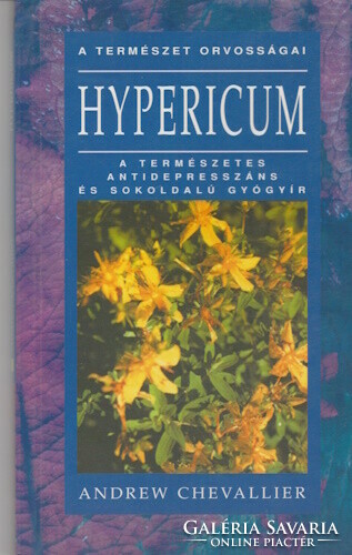 Andrew Chevallier: Hypericum - A természetes antidepresszáns és sokoldalú gyógyír