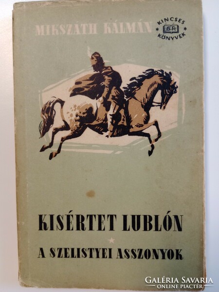 Mikszáth Kálmán - Kísértet ​Lublón / A szelistyei asszonyok (1957)