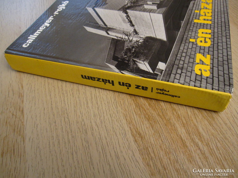 Callmeyer-Rojkó - Az én házam - Retro építészeti könyv 1977