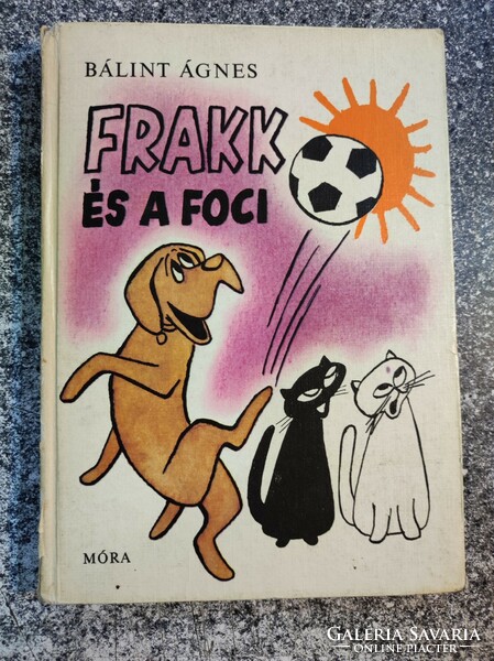 Ágnes Bálint, tailcoat and soccer ball 1979. First edition. With drawings by György Varna.