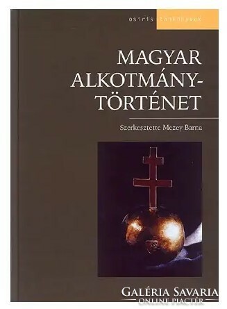 Barna Mezey (ed.) - Hungarian constitutional history (2002)
