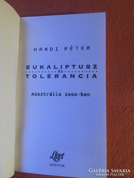 Péter Handi's 2 books: helteke or Eucalyptus and tolerance Australia in 2000, grove workshop