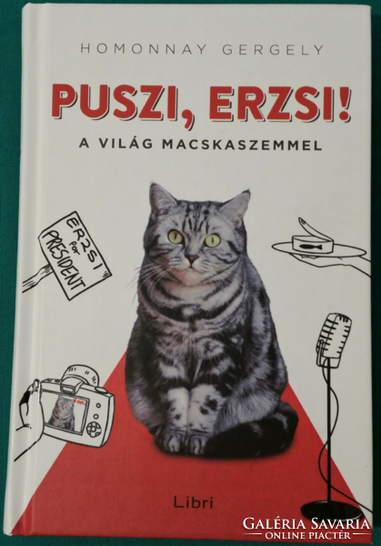 Homonnay Gergely: Puszi, Erzsi! -  A VILÁG MACSKASZEMMEL> Regény, novella, elbeszélés >Humor