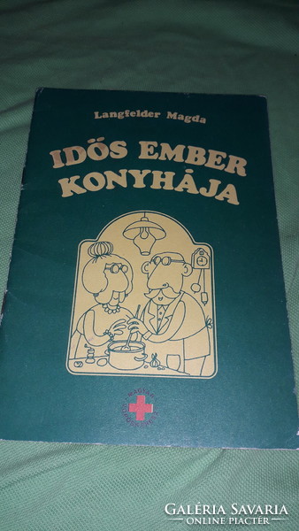 1987.Langfelder Magda - Idős ember konyhája könyv a képek szerint Magyar Vörös-Kereszt