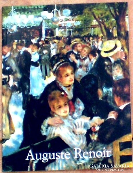 Peter H. Feist: Pierre- Auguste Renoir 1841-1919 A harmónia álma