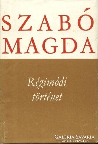 Magda Szabó is an old-fashioned story