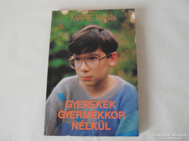 Marie WINN: Gyerekek gyerekkor nélkül