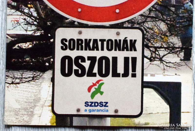 SZDSZ propaganda képeslap - Sorkatonák oszlj!