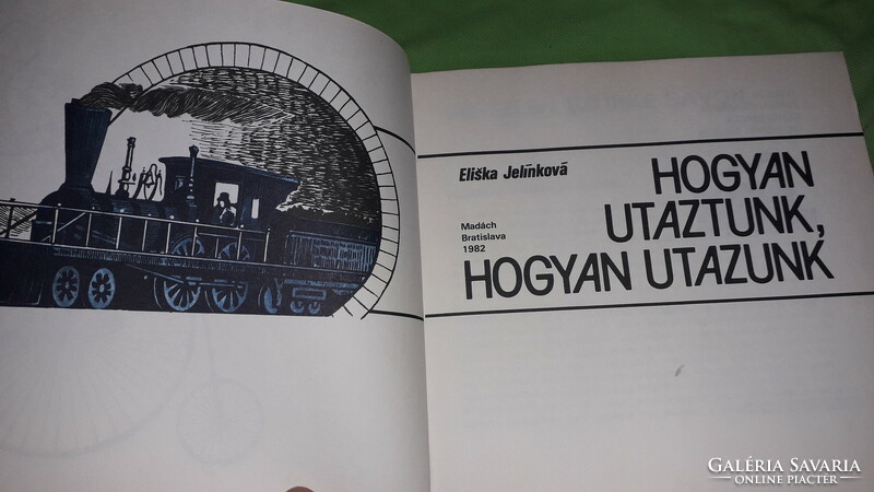 1982. Eliska Jelínková - Hogyan utaztunk, hogyan utazunk - képes könyv képek szerint MADÁCH