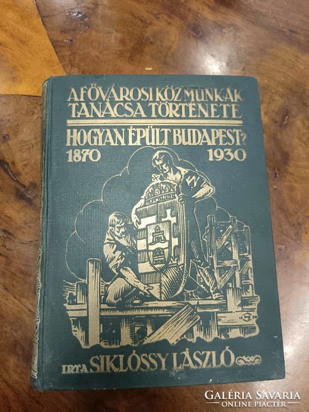 László Siklóssy: how was Budapest built? 1870-1930 (History of the Capital Public Works Council)